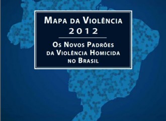 Mapa da Violência 2012: novo mapa dos homicídios no Brasil