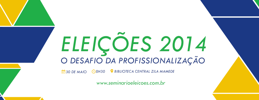 UFRN realiza seminário – Eleições 2014: o desafio da profissionalização