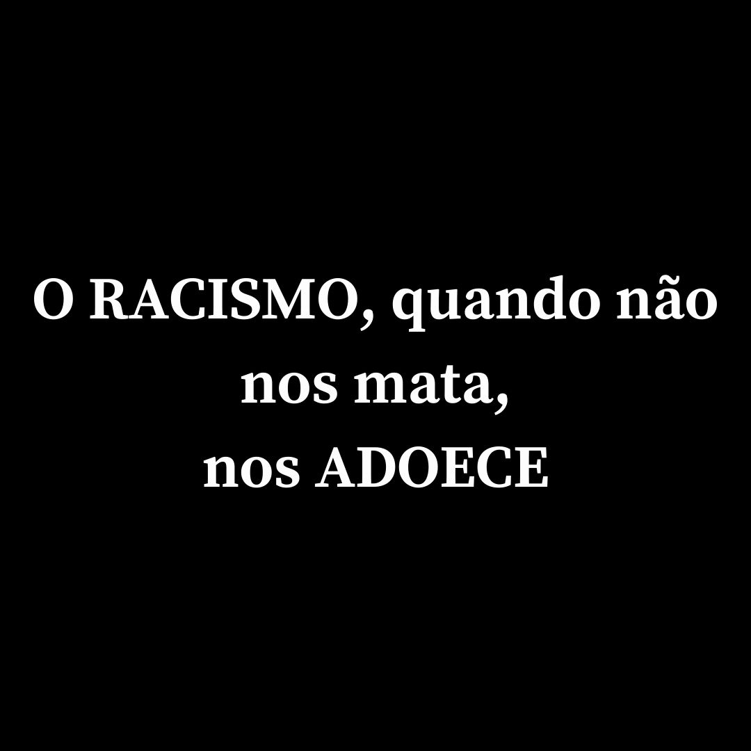 “Ser preto é muito ruim”: é o que querem que pensemos!